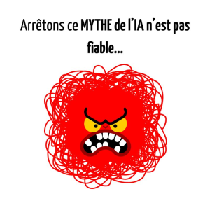 Mythe de l'IA pas fiable